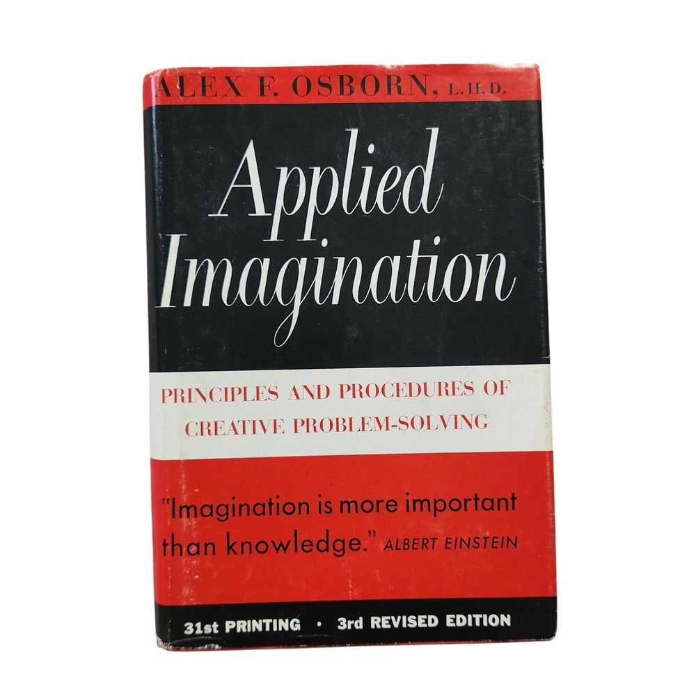 Applied Imagination Principles and Procedures of Creative‎ Problem Solving 1963